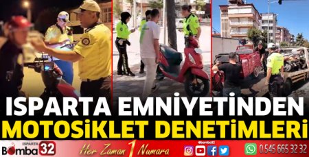 Isparta Emniyetinden motosiklet denetimleri