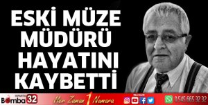 Isparta eski Müze Müdürü hayatını kaybetti