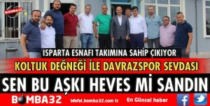 ISPARTA ESNAFI ISPARTA DAVRAZSPOR İÇİN HAREKETE GEÇTİ