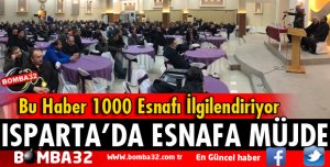 ISPARTA ESNAFINA MÜJDE