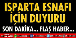 ISPARTA ESNAFLARI İÇİN DUYURU 