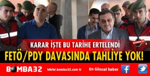 ISPARTA FETÖ/PDY DAVASINDA TAHLİYE YOK