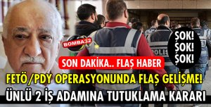 ISPARTA FETÖ/PDY OPERASYONUNDA 2 İŞ ADAMINA TUTUKLAMA KARARI