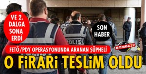ISPARTA FETÖ/PDY OPERASYONUNDA ARANIYORDU KENDİSİ TESLİM OLDU