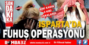 Isparta Fuhuş Operasyonu