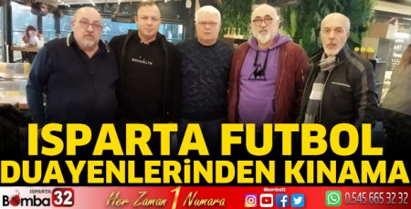 Isparta futbol duayenlerinden kınama