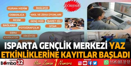 Isparta Gençlik Merkezi Yaz Etkinliklerine kayıtlar başladı