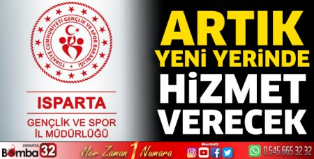 Isparta Gençlik ve Spor İl Müdürlüğü yeni yerinde hizmet verecek