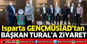 Isparta GENÇMÜSİAD'tan Başkan Tural'a ziyaret