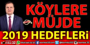 ISPARTA GENELİNDE 2019 KÖYLERE HİZMET YILI OLACAK