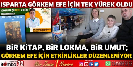Isparta Görkem Efe İçin Tek Yürek Oldu