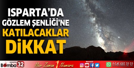 Isparta Gözlem Şenliği'ne katılacaklar dikkat