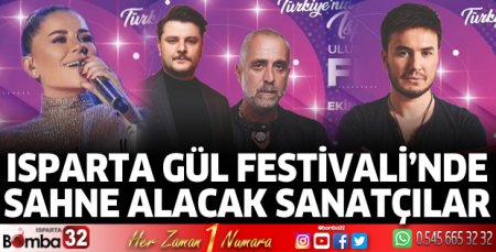 Isparta Gül Festivali'nde sahne alacak sanatçılar
