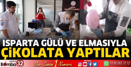 Isparta gülü ve elmasıyla çikolata yaptılar
