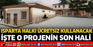 ISPARTA HALKI ÜCRETSİZ KULLANACAK