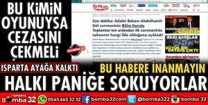 ISPARTA HALKINA PANİK YAŞATIYORLAR 
