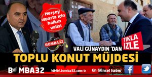  VALİ GÜNAYDIN ISPARTA HALKINA   MÜJDEYİ VERDİ 