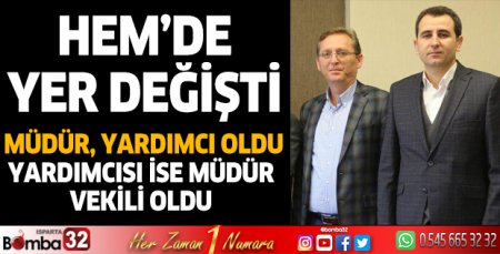 Isparta HEM Müdürü değişti