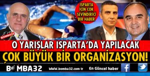 ISPARTA İÇİN BÜYÜK BİR ORGANİZASYON