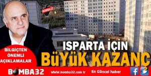 ISPARTA İÇİN BÜYÜK KAZANÇ