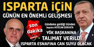 ISPARTA İÇİN ÇOK ÖNEMLİ GELİŞME 