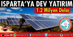 ISPARTA İÇİN DEV YATIRIM