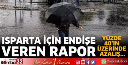 Isparta için endişe veren rapor 