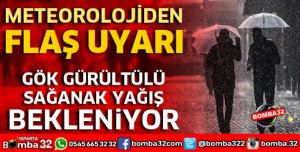 ISPARTA İÇİN GÖK GÜRÜLTÜLÜ SAĞANAK YAĞIŞ UYARISI