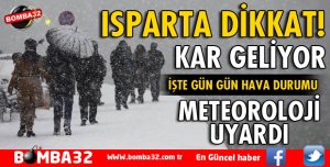 ISPARTA İÇİN KAR YAĞIŞI UYARISI