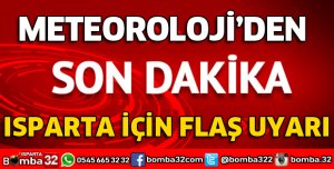 ISPARTA İÇİN KUVVETLİ FIRTINA UYARISI