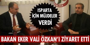 ISPARTA İÇİN MÜJDELER VERDİ