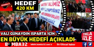 ISPARTA İÇİN REKOR HEDEF TAM 420 KM