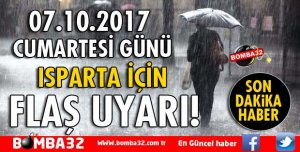 ISPARTA İÇİN SAĞANAK VE FIRTINA UYARISI