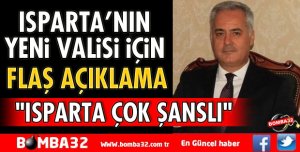 ISPARTA İÇİN ŞANSLI DEDİ