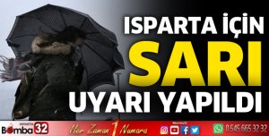 Isparta için sarı uyarı yapıldı