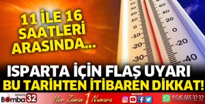 Isparta için sıcaklık uyarısı