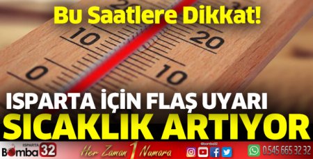 Isparta için sıcaklık uyarısı