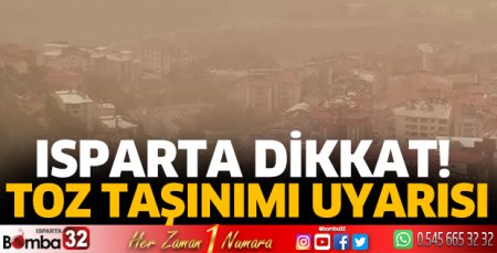 Isparta için toz taşınımı uyarısı yapıldı