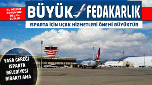 Isparta İçin Uçağımıza Sahip Çıktık