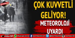 ISPARTA İÇİN UYARI ÇOK KUVVETLİ GELİYOR