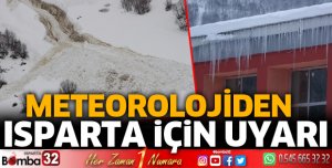 Isparta için uyarı geldi