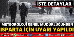 ISPARTA İÇİN UYARI YAPILDI