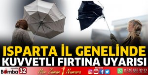 Isparta il geneli için fırtına uyarısı
