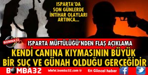 ISPARTA İL MÜFTÜ VEKİLİ ARTAN İNTİHAR OLAYLARINA KARŞI AÇIKLAMA YAPTI