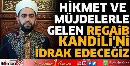 Isparta İl Müftü Vekili Seyit Böğet'in Üç Aylar ve Regaib Kandili mesajı