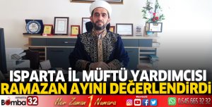 Isparta İl Müftü Yardımcısı Ramazan Ayını Değerlendirdi