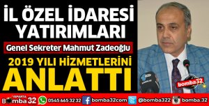 ISPARTA İL ÖZEL İDARE 2019 YILI YATIRIMLARI