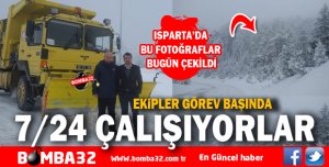 ISPARTA İL ÖZEL İDARESİ ÇALIŞIYOR 