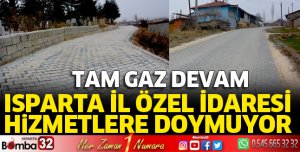 Isparta İl Özel İdaresi hizmetlere doymuyor
