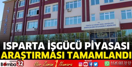 Isparta işgücü piyasası araştırması tamamlandı